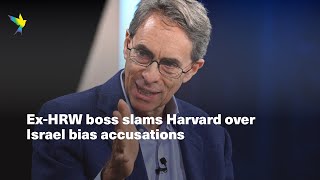 Ex-Human Rights Watch boss Kenneth Roth slams Harvard over Israel bias accusations