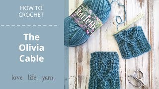 How to Crochet: The Olivia Cable