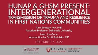 HUNAP \u0026 GHSM Present: Intergenerational Transmission of Trauma \u0026 Resilience in First Nations