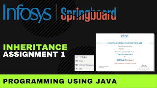 Inheritance - Assignment 1 | Programming Using Java | Infosys Springboard
