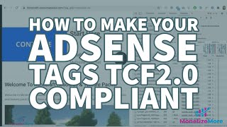 How To Make Your AdSense Tags TCF2.0 Compliant