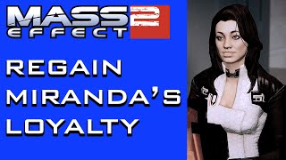 Mass Effect 2 How To Get Miranda S Loyalty Back