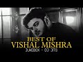 best of vishal mishra jukebox dj jits animal song kabir singh song