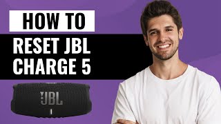 How To Factory Reset Your JBL Charge 5 Bluetooth Speaker