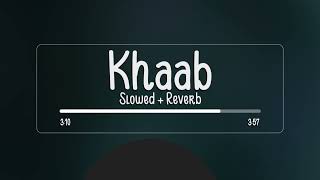 Khaab (Slowed + Reverb) - Akhil Pasreja - Punjabi Lofi Songs -