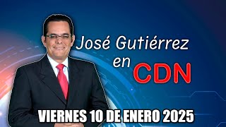 JOSÉ GUTIÉRREZ EN CDN - VIERNES 10 DE ENERO 2025