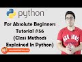 Class Methods In Python | Python Tutorials For Absolute Beginners In Hindi #56