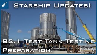 SpaceX Starship Updates! B2.1 Test Tank Testing Preparation! TheSpaceXShow