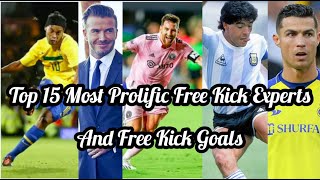Top 15 Most Prolific Free Kick Experts | The Most Free Kick Goals In Football History (2023)