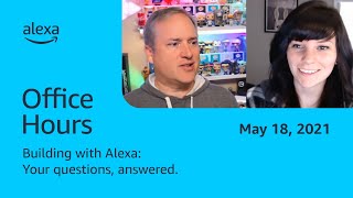 Alexa Community Office Hours - May 18, 2021