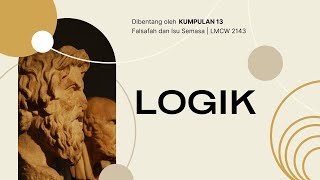 LMCW2143 Falsafah dan Isu Semasa : Falsafah Logik