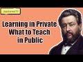 Learning in Private What to Teach in Public || Charles Spurgeon - Volume 46: 1900