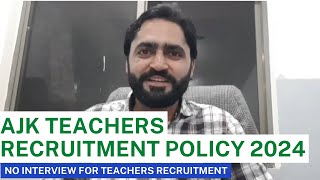 AJK Teachers Recruitment Policy 2024: What's new & important