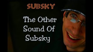 Subsky - The Other Sound Of Subsky (2008 Set)