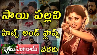 Sai pallavi Hits and flops All Telugu movies list upto Shyam Singha Roy