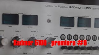 Radmor 5100 - premiera #6