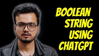 How to Create Boolean Strings Using ChatGPT (Find Candidates Fast!)