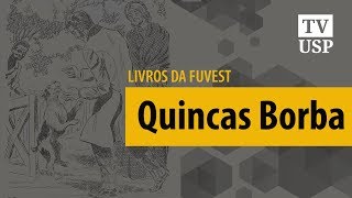 [Fuvest] “Quincas Borba” expõe novas e velhas formas de exploração