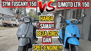 SYM TUSCANY 150 VS QJMOTO LTR 150 - HARGA SAMA BEZA TEKNOLOGI & SPEC ENGINE!!!