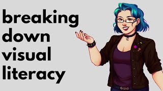 The Media Literacy Guidebook #3: Breaking Down Visual Literacy