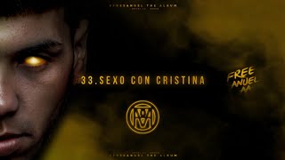 33.Anuel AA - Sexo Con Cristina | #Freeanuelthealbum