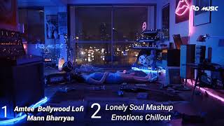 Broken Heart Mashup  Amtee  Bollywood Lofi Mann Bharryaa | Lonely Soul Mashup Emotions Chillout 2021