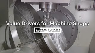 Value Drivers for Machine Shops | Peak Business Valuation