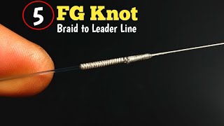 5 Methods of Tying Fg Knots that anglers need to know