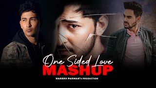 One Sided Love Mashup | Sidnaaz, Darshan Raval, Asim Azhar, Zack Knight, Pav Dharia | Naresh Parmar