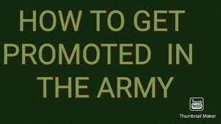 HOW TO GET PROMOTED FAST IN THE ARMY PRIVATE TO SERGEANT IN LESS THAN 5 YEARS