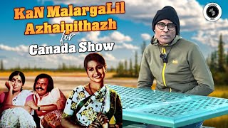 KaN MalargaLil Azhaipithazh for Canada show