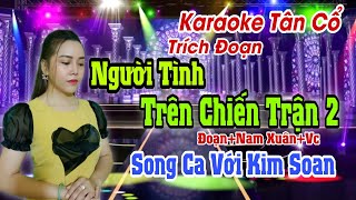 Karaoke Tân Cổ | Người Tình Trên Chiến Trận 2 | Song Ca Với Kim Soan | Thiếu Giọng Nam Beat Trần Huy