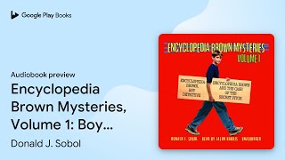 Encyclopedia Brown Mysteries, Volume 1: Boy… by Donald J. Sobol · Audiobook preview