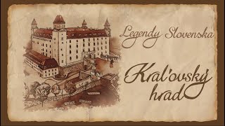 Kráľovský Hrad - Legendy Slovenska