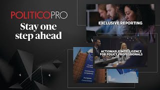 Stay one step ahead with POLITICO Pro | POLITICO