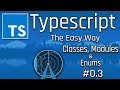 Let's Learn Typescript | Work With Classes, Modules and Enums 03