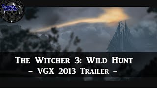 The Witcher 3: Wild Hunt VGX 2013 Gameplay Trailer