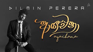 Dilmin Perera - Ayachana (ආයාචනා) [Official Audio]