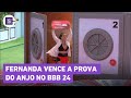 Fernanda vence a prova  do anjo no BBB 24