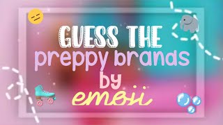 Guess the Preppy Brands by emoji ⚡✨🌸🐬😊