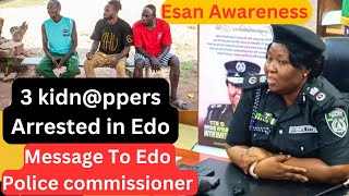 Uromi Kidnapp!ng issues: Message to Edo state police commissioner Betty Enekpen isokpan