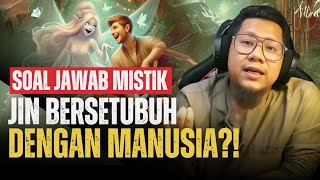 #1194 Soal Jawab: Jin Mampu 'Bersenggama' Bersama Manusia?!