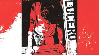 lucero - nobody's darlings - 11 - all the same to me