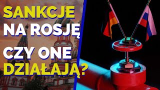 Czy sankcje na Rosję działają? [Merytorycznie o Giełdzie]