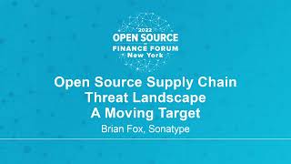 Open Source Supply Chain Threat Landscape - A Moving Target - Brian Fox, Sonatype