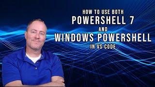 How to use both PowerShell 7 and Windows PowerShell in VSCode.