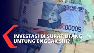 Pilihan Investasi di Surat Utang Negara, Seberapa Menguntungkan?