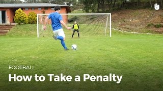 How to Take a Penalty | Football
