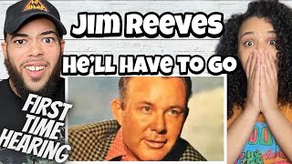 TELL HER!..Jim Reeves  - He'll Have To Go | FIRST TIME HEARING  REACTION