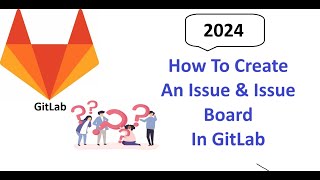 How To Create An Issue In GitLab (Complete Guidance)